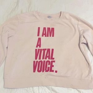 Pink “I am a vital voice” sweatshirt